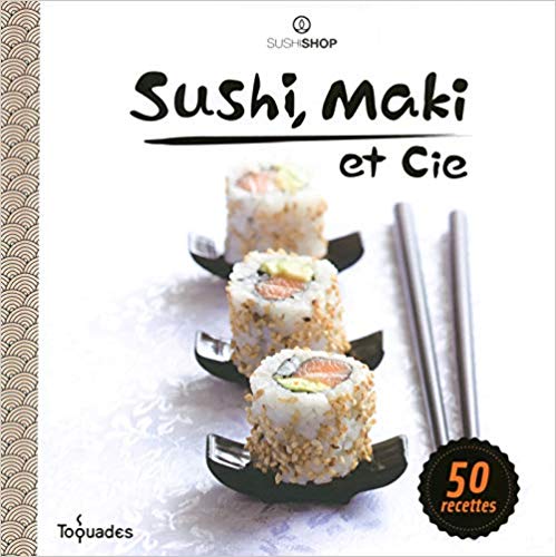 Le livre de recettes Sushi et Maki & Cie