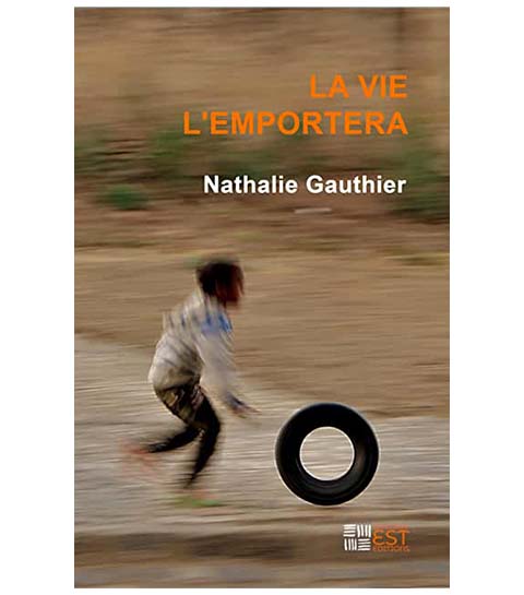 Livre "La vie l'emportera" de Nathalie Gauthier