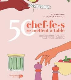 Les recettes de famille de 50 chefs et cheffes belges