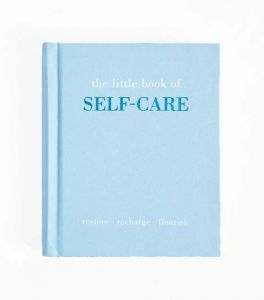The Little Book of Self-Care: Restore, Recharge, Flourish By Joanna Gray €8.00