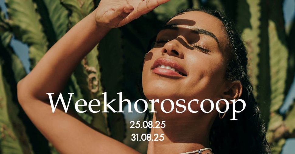 Weekhoroscoop: jouw voorspellingen voor 25 tot 31 augustus 2025
