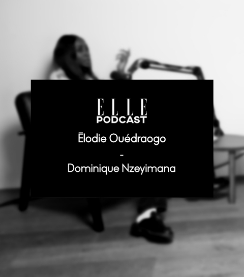 ELLE Podcast met Élodie Ouédraogo: Olympiër, dromer, ondernemer, Editor-in-Chief